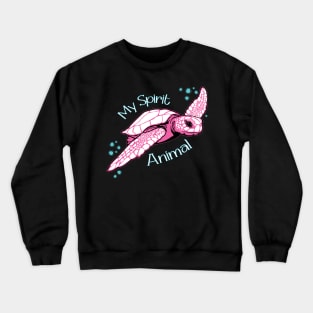 Sea Turtles are my Spirit Animal Crewneck Sweatshirt